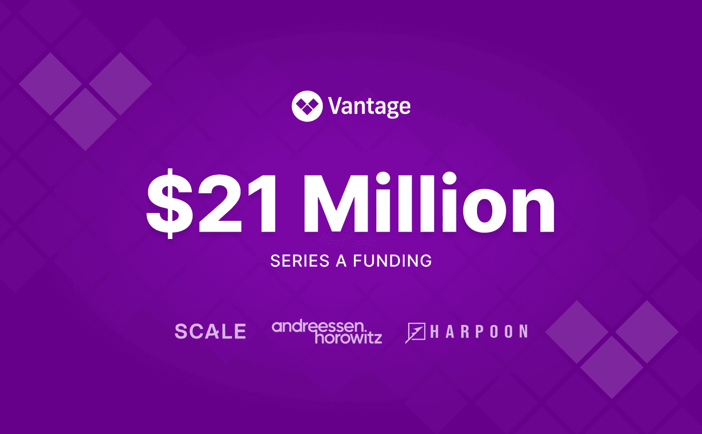 Vantage Announces $21M Series A
